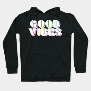 Good Vibes Colorful Hoodie